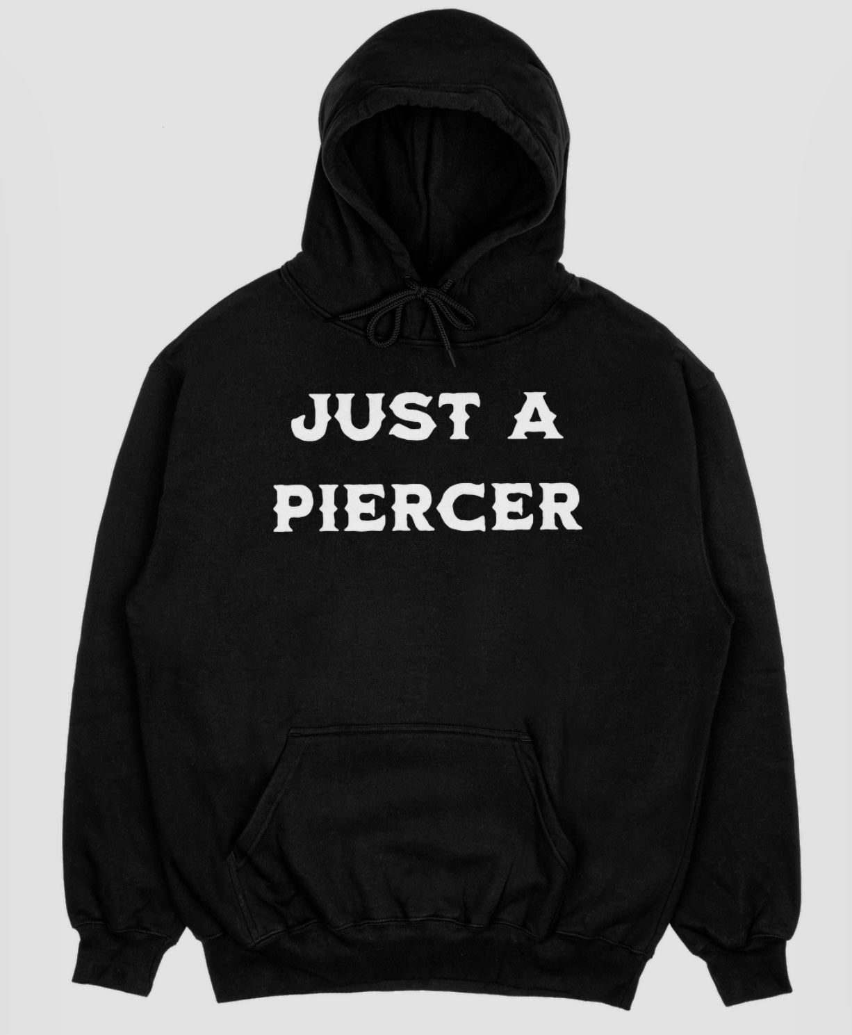 “Just a Piercer” Shirt