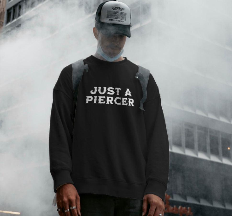 “Just a Piercer” Shirt