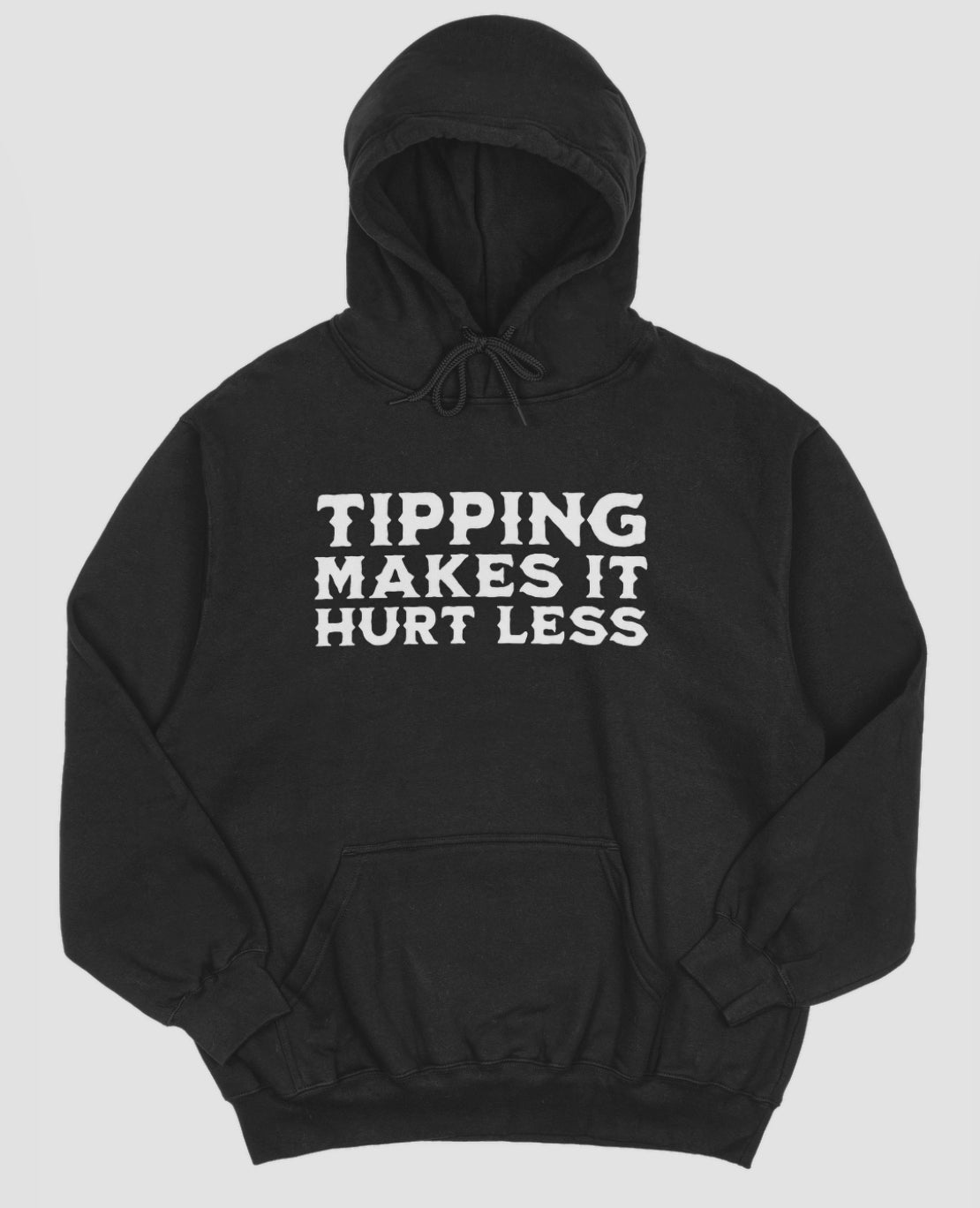 “Tipping Makes It Hurt Less” Shirt