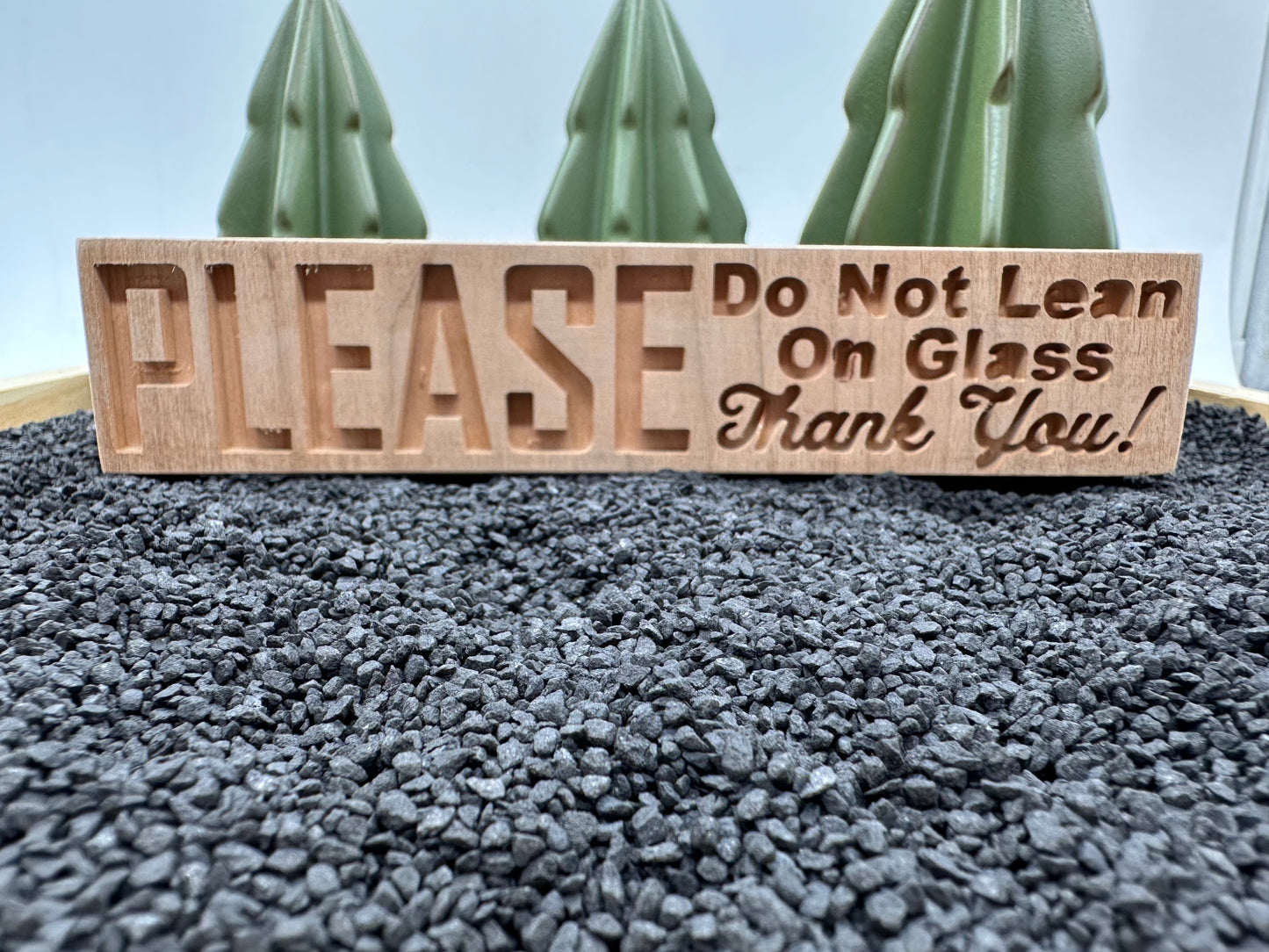 “Don’t Touch the Glass…” Sign