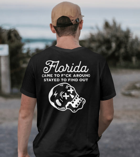 “Florida’d Around And Find Out” Shirt