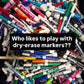 Dry Erase Slaps! With Markers!