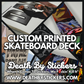 Custom Printed Skateboard Deck From Your Design