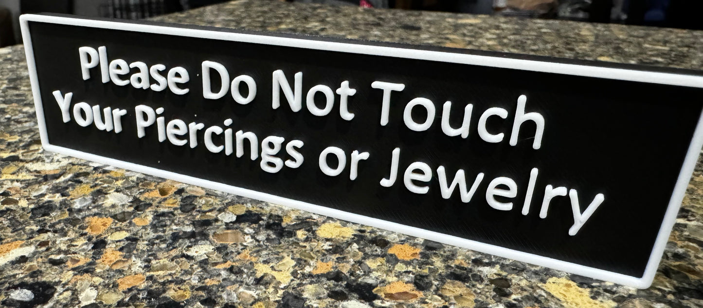 “Don’t Touch Your Jewelry…” Plaque/Sign