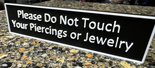 “Don’t Touch Your Jewelry…” Plaque/Sign