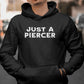“Just a Piercer” Shirt