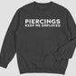 “Piercings Keep Me Employed” Shirt